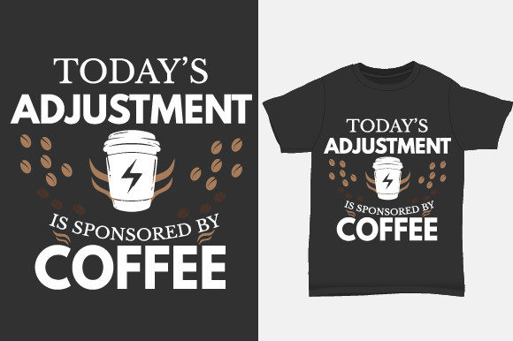 Download Today's Adjustment is Sponsored T-Shirt - Premium Resources